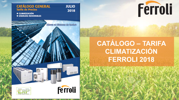 Ferroli lanza su nuevo catálogo-tarifa de climatización 2018