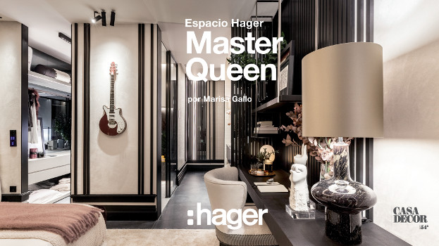 Espacio Hager “Master Queen” en Casa Decor