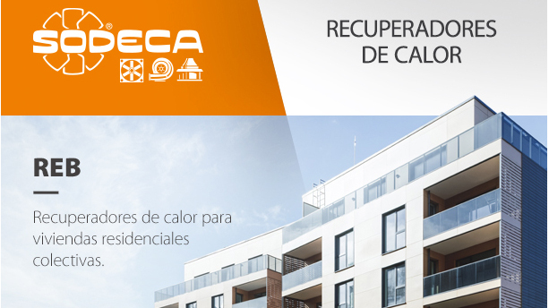 Los nuevos recuperadores de calor y unidades de filtración de Sodeca permiten la máxima eficiencia en cada edificio