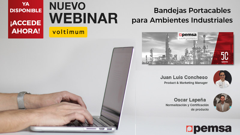 Éxito del webinar "Bandejas portacables para ambientes industriales" de Pemsa y Voltimum