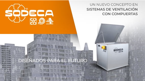 Sodeca presenta un nuevo concepto de sistemas de ventilación de compuertas