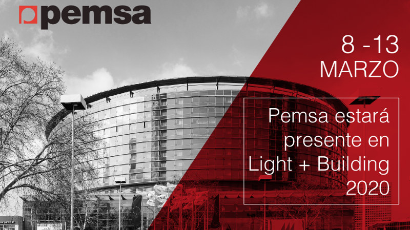 PEMSA presentará en Light + Builiding 2020 las últimas tendencias en electricidad, iluminación e ingeniería