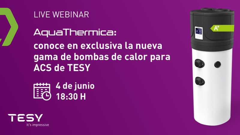 Webinar exclusivo para conocer la nueva gama de bombas de calor de TESY: AquaThermica