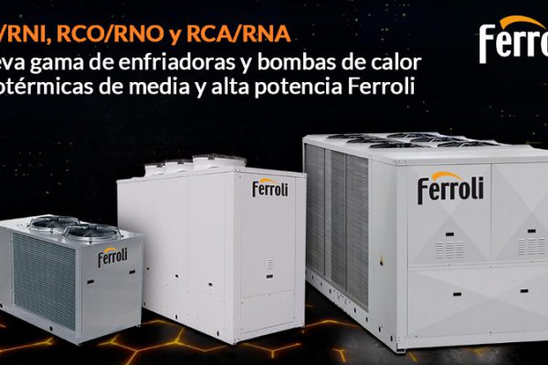 Ferroli renueva su gama de enfriadoras y bombas de calor aerotérmicas
