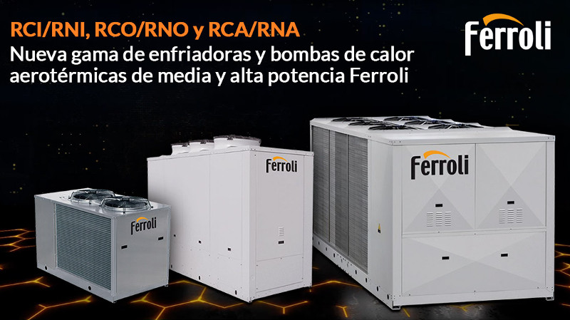 Ferroli renueva su gama de enfriadoras y bombas de calor aerotérmicas 