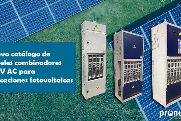 Nuevo catálogo de paneles combinadores de corriente alterna de Pronutec