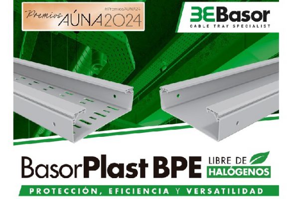 Basor Electric participará en los premios AUNA 2024 con BasorPlast BPE LH