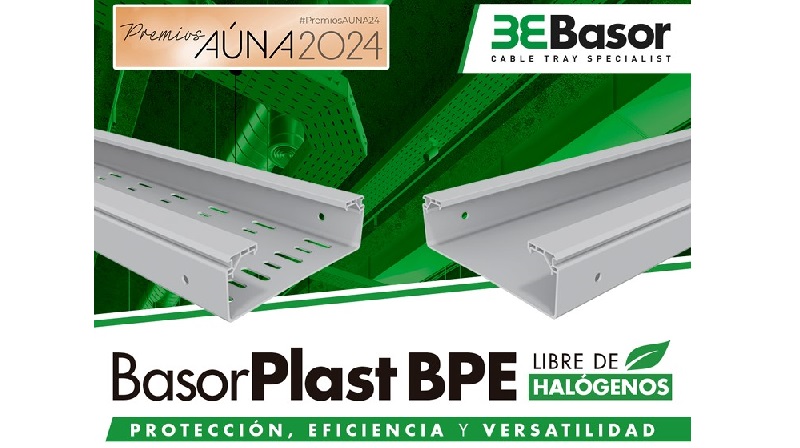 Basor Electric participará en los premios AUNA 2024 con BasorPlast BPE LH