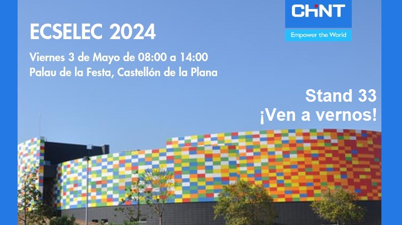 Chint Electrics participó en ECSELEC que tuvo lugar en Castellón