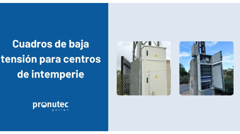 Pronutec optimiza la red rural con cuadros de baja tensión inteligentes