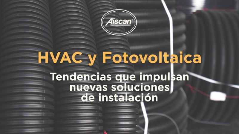 Aiscan refuerza las instalaciones HVAC y fotovoltaicas