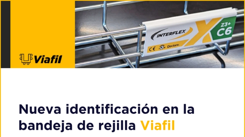 INTERFLEX refuerza la trazabilidad y el mantenimiento con Viafil